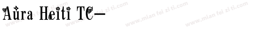 Aura Heiti TC字体转换